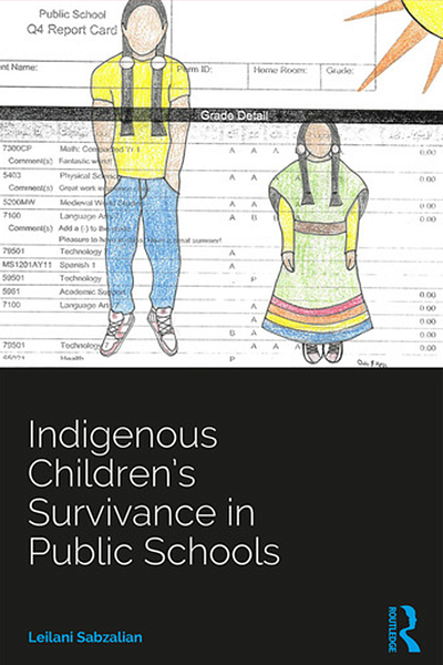 image of book cover to Indigenous Children’s Survivance in Public Schools