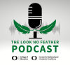 Look No Feather Podcast